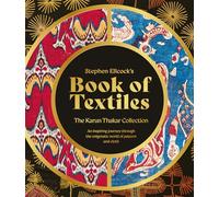 Stephen Ellcock’s Book of Textiles: The Karun Thakar Collection