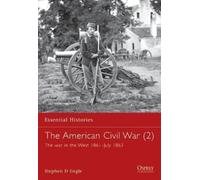 Stephen Engle The American Civil War (2) (Tascabile) Essential Histories