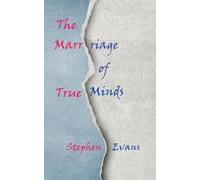 Stephen Evans The Marriage of True Minds (Tascabile) Island of Always