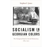 Stephen F. Jones Socialism in Georgian Colors (Copertina rigida)