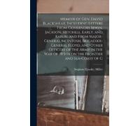 Stephen F[ranks Memoir of Gen. David Blackshear, Including Le (Copertina rigida)