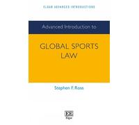 Stephen F. Ross Advanced Introduction to Global Sports Law (Tascabile)