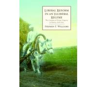 Stephen F. Williams Liberal Reform in an Illiberal Regime (Tascabile)