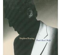 Stephen Fearing - That's How I Walk