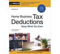 Stephen Fishman Home Business Tax Deductions (Tascabile)