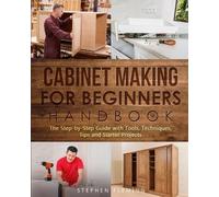 Stephen Fleming Cabinet making for Beginners Handbook (Tascabile)