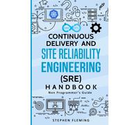 Stephen Fleming Continuous Delivery and Site Reliability Engineering (Tascabile)