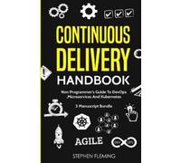 Stephen Fleming Continuous Delivery Handbook (Tascabile) Continuous Delivery
