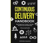 Stephen Fleming Continuous Delivery Handbook (Tascabile) Continuous Delivery