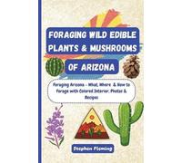 Stephen Fleming Foraging Wild Edible Plants & Mushrooms of Arizona (Tascabile)