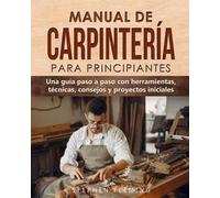 Stephen Fleming Manual de carpintería para principiantes (Tascabile)