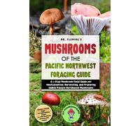 Stephen Fleming Mushrooms of the Pacific Northwest Foraging Guide (Tascabile)