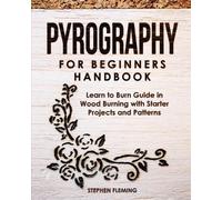 Stephen Fleming Pyrography for Beginners Handbook (Tascabile) DIY