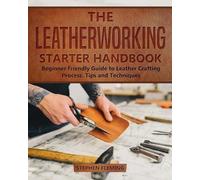 Stephen Fleming The Leatherworking Starter Handbook (Tascabile) DIY