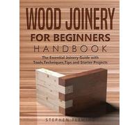 Stephen Fleming Wood Joinery for Beginners Handbook (Tascabile) DIY