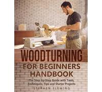 Stephen Fleming Woodturning for Beginners Handbook (Tascabile)