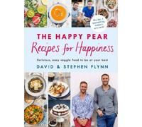 The Happy Pear: Recipes for Happiness [Lingua Inglese]: A delicious, easy vegetarian cookbook with healthy recipes for the whole family