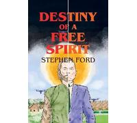 Stephen Ford Destiny of a Free Spirit (Tascabile)