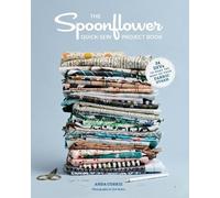 Stephen Fraser The Spoonflower Quick-sew Project Book: (Tascabile)