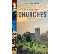 Stephen Friar The Companion to Churches (Tascabile)