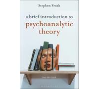 Stephen Frosh A Brief Introduction to Psychoanalytic Theory (Tascabile)
