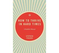 Stephen Fulder How to Thrive in Hard Times (Tascabile)