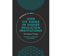 Stephen G. Anthony Ji Lean Six Sigma in Higher Education Ins (Copertina rigida)