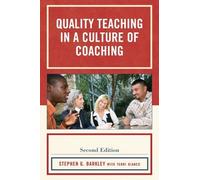 Stephen G. Barkley Quality Teaching in a Culture of Coaching (Copertina rigida)
