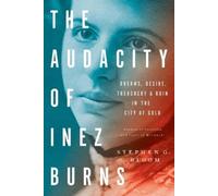 Stephen G. Bloom The Audacity of Inez Burns (Copertina rigida)