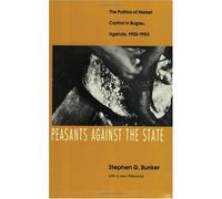 Stephen G. Bunker Peasants Against the State (Tascabile)