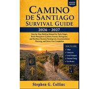 Stephen G Collins Camino De Santiago 2026-2027 Survival Guide (Tascabile)