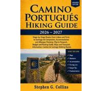 Stephen G Collins Camino Portugués Hiking Guide 2026-2027 (Tascabile)
