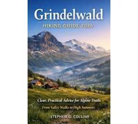 Stephen G Collins Grindelwald Hiking Guide 2026 (Tascabile)