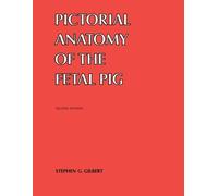 Stephen G. Gilbert Pictorial Anatomy of the Fetal Pig (Tascabile)