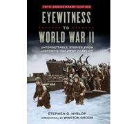 Stephen G. Hyslop Eyewitness to World War II (Copertina rigida)