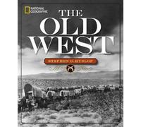 Stephen G. Hyslop National Geographic The Old West (Copertina rigida)