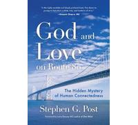 Stephen G. Post God and Love on Route 80 (Tascabile)