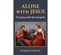 Stephen Gabriel Alone with Jesus (Tascabile)