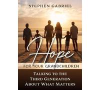 Stephen Gabriel Hope for Your Grandchildren (Tascabile)
