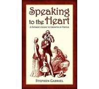 Stephen Gabriel Speaking to the Heart (Tascabile)