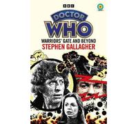 Stephen Gallagh Doctor Who: Warriors’ Gate and Beyond (Target Collec (Tascabile)