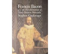Stephen Gaukrog Francis Bacon and the Transformation of Early-Modern (Tascabile)