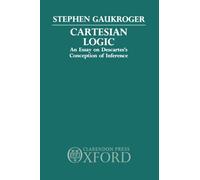 Stephen Gaukroger Cartesian Logic (Copertina rigida)