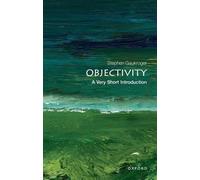 Stephen Gaukroger Objectivity (Tascabile) Very Short Introductions