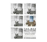Stephen Gaunson The Ned Kelly Films (Tascabile)