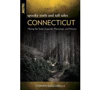 Stephen Gencarella Spooky Trails and Tall Tales Connecticut (Tascabile)