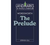 Stephen Gill Wordsworth: The Prelude (Tascabile) Landmarks of World Literature