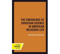 Stephen Gottsch The Emergence of Christian Science in American Relig (Tascabile)