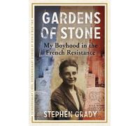Stephen Grady Michael Gardens of Stone: My Boyhood in the French Res (Tascabile)