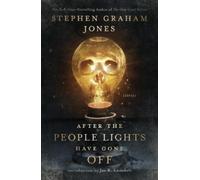 Stephen Graham Jones After the People Lights Have Gone Off (Tascabile)